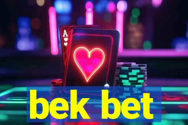 bek bet